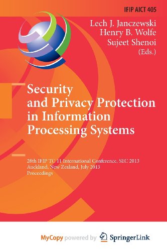 9783642392191: Security and Privacy Protection in Information Processing Systems: 28th IFIP TC 11 International Conference, SEC 2013, Auckland, New Zealand, July 8-10, 2013, Proceedings