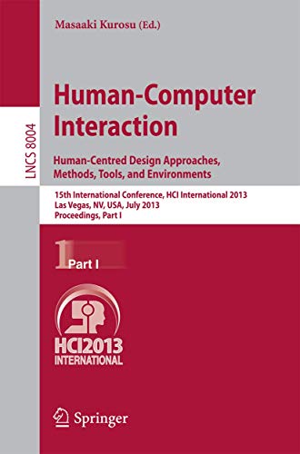 Beispielbild fr Human-Computer Interaction: Human-Centred Design Approaches, Methods, Tools and Environments 15th International Conference, HCI International 2013, Las Vegas, NV, USA, July 21-26, 2013, Proceedings, Part I zum Verkauf von Buchpark