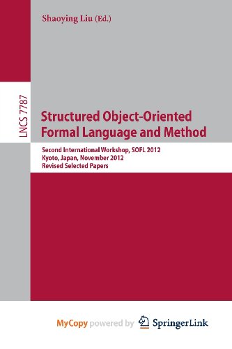 9783642392788: Structured Object-Oriented Formal Language and Method: Second International Workshop, SOFL 2012, Kyoto, Japan, November 13, 2012. Revised Selected Papers