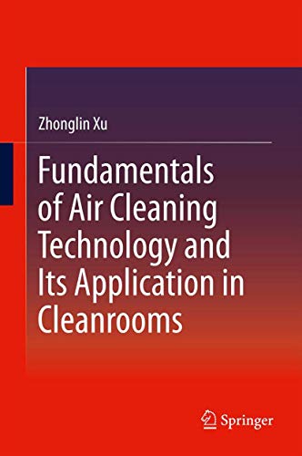 9783642393730: Fundamentals of Air Cleaning Technology and Its Application in Cleanrooms
