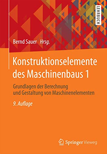 Stock image for Konstruktionselemente Des Maschinenbaus: Grundlagen Der Berechnung Und Gestaltung Von Maschinenelementen: Vol 1 for sale by Revaluation Books