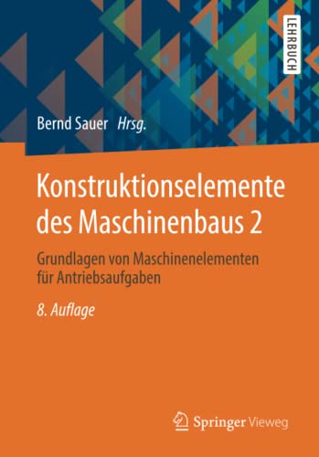 Stock image for Konstruktionselemente Des Maschinenbaus: Grundlagen Von Maschinenelementen Fr Antriebsaufgaben: Vol 2 for sale by Revaluation Books