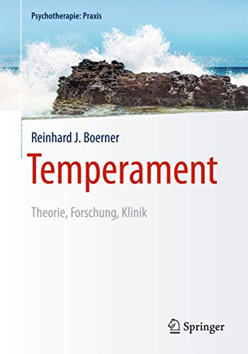 Temperament. Theorie, Forschung, Klinik. Psychotherapie: Praxis. - Boerner, Reinhard Joachim
