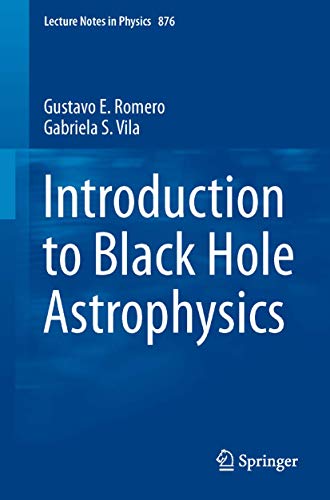 Imagen de archivo de Introduction to Black Hole Astrophysics (Lecture Notes in Physics, 876) a la venta por Lucky's Textbooks