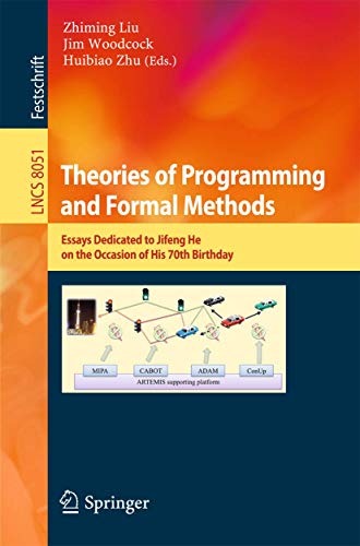 9783642396977: Theories of Programming and Formal Methods: Essays Dedicated to Jifeng He on the Occasion of His 70th Birthday: 8051 (Theoretical Computer Science and General Issues)
