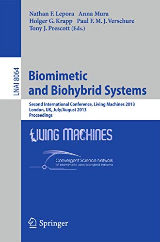 Biomimetic and Biohybrid Systems : Second International Conference, Living Machines 2013, London, UK, July 29 -- August 2, 2013, Proceedings - Nathan F. Lepora