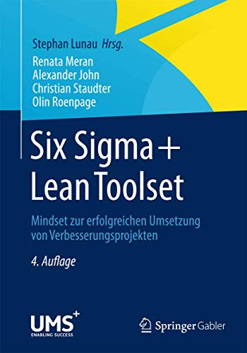 Stock image for Six Sigma+Lean Toolset: Mindset zur erfolgreichen Umsetzung von Verbesserungsprojekten for sale by medimops