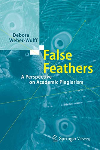 Imagen de archivo de False Feathers: A Perspective on Academic Plagiarism a la venta por Lucky's Textbooks