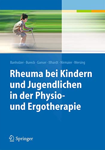 9783642400001: Rheuma Bei Kindern Und Jugendlichen in Der Physio- Und Ergotherapie