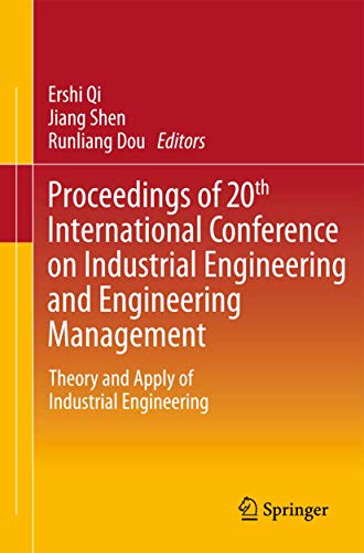 Imagen de archivo de Proceedings of 20th International Conference on Industrial Engineering and Engineering Management: Theory and Apply of Industrial Engineering a la venta por Lucky's Textbooks