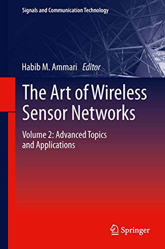 Stock image for The Art of Wireless Sensor Networks. Volume 2: Advanced Topics and Applications. for sale by Antiquariat im Hufelandhaus GmbH  vormals Lange & Springer