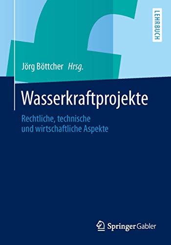 Stock image for Wasserkraftprojekte : Rechtliche, technische und wirtschaftliche Aspekte for sale by Chiron Media