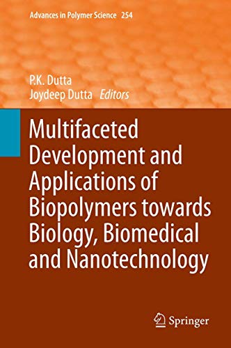 9783642401220: Multifaceted Development and Application of Biopolymers for Biology, Biomedicine and Nanotechnology (Advances in Polymer Science, 254)