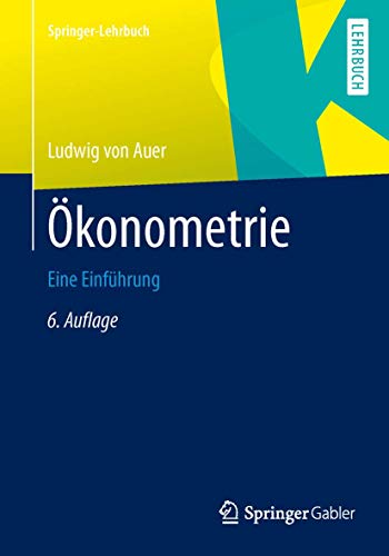 Ökonometrie: Eine Einführung: (Springer-Lehrbuch) - Auer, Ludwig