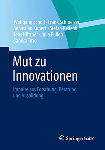 Beispielbild fr Mut zu Innovationen. Impulse aus Forschung, Beratung und Ausbildung. zum Verkauf von Gast & Hoyer GmbH