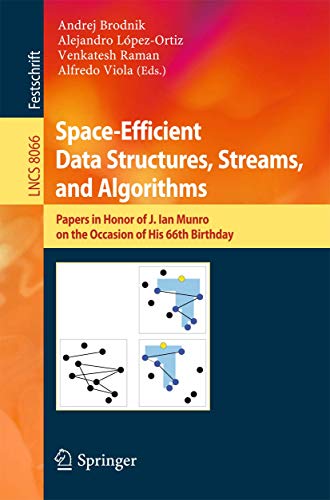 Image d'archives pour Space-Efficient Data Structures, Streams, and Algorithms : Papers in Honor of J. Ian Munro, on the Occasion of His 66th Birthday mis en vente par Buchpark