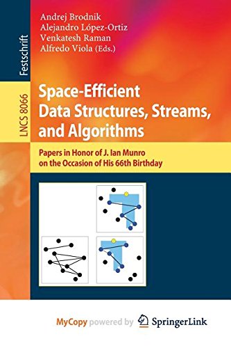 9783642402746: Space-Efficient Data Structures, Streams, and Algorithms: Papers in Honor of J. Ian Munro, on the Occasion of His 66th Birthday