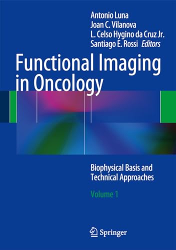 Stock image for Functional Imaging in Oncology. Biophysical Basis and Technical Approaches - Volume 1. for sale by Gast & Hoyer GmbH