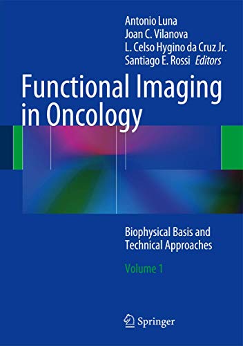 9783642404115: Functional Imaging in Oncology: Biophysical Basis and Technical Approaches - Volume 1