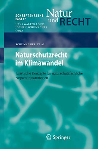 9783642404597: Naturschutzrecht im Klimawandel: Juristische Konzepte fr naturschutzfachliche Anpassungsstrategien