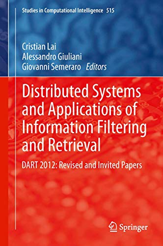 9783642406201: Distributed Systems and Applications of Information Filtering and Retrieval: DART 2012: Revised and Invited Papers: 515 (Studies in Computational Intelligence)
