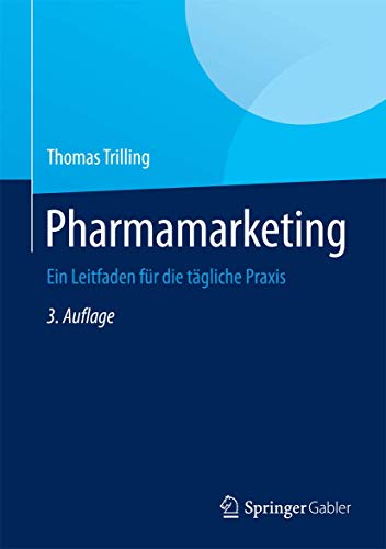 Stock image for Pharmamarketing: Ein Leitfaden fr die tgliche Praxis for sale by medimops