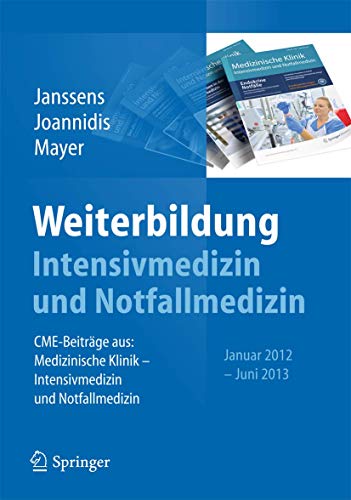 9783642407376: Weiterbildung Intensivmedizin Und Notfallmedizin: Cme-beitrge Aus: Medizinische Klinik - Intensivmedizin Und Notfallmedizin, Januar 2012 -juni 2013