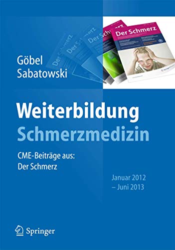 Stock image for Weiterbildung Schmerzmedizin: CME-Beitrge Aus: Der Schmerz, Januar 2012 - Juni 2013 for sale by Revaluation Books