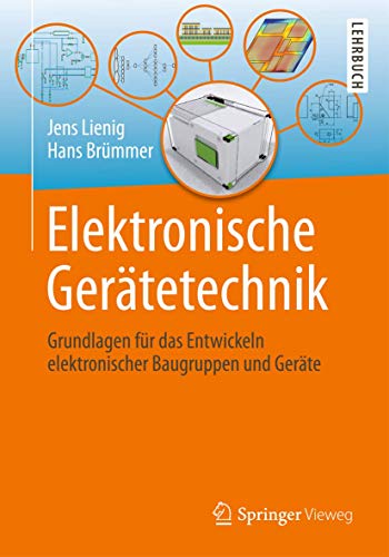 Beispielbild fr Elektronische Gertetechnik: Grundlagen fr das Entwickeln elektronischer Baugruppen und Gerte zum Verkauf von medimops