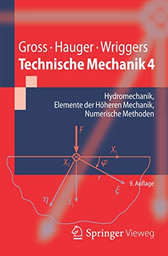 Technische Mechanik 4: Hydromechanik, Elemente der Höheren Mechanik, Numerische Methoden (Springer-Lehrbuch) - Gross, Dietmar, Hauger, Werner