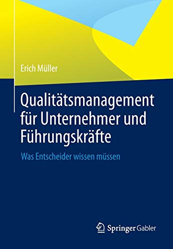 Stock image for Qualittsmanagement fr Unternehmer und Fhrungskrfte : Was Entscheider wissen mssen for sale by Blackwell's
