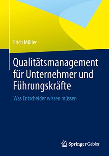 Stock image for Qualittsmanagement fr Unternehmer und Fhrungskrfte : Was Entscheider wissen mssen for sale by Blackwell's