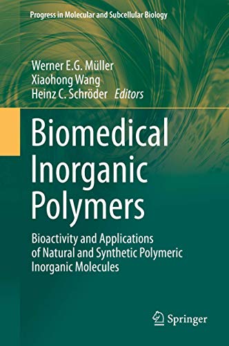 Stock image for Biomedical Inorganic Polymers. Bioactivity and applications of natural and synthetic polymeric inorganic molecules. for sale by Antiquariat im Hufelandhaus GmbH  vormals Lange & Springer