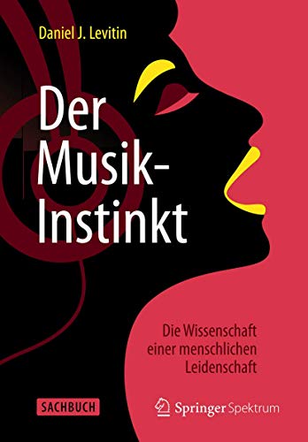 Stock image for Der Musik-Instinkt: Die Wissenschaft einer menschlichen Leidenschaft for sale by medimops