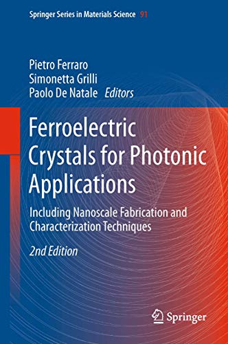 Beispielbild fr Ferroelectric Crystals for Photonic Applications: Including Nanoscale Fabrication and Characterization Techniques: 91 (Springer Series in Materials Science, 91) zum Verkauf von AwesomeBooks