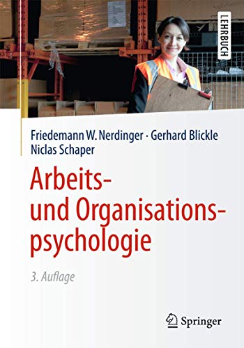 Arbeits- und Organisationspsychologie (Springer-Lehrbuch) - Nerdinger, Friedemann W., Blickle, Gerhard