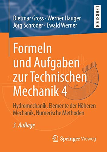 Stock image for Formeln und Aufgaben zur Technischen Mechanik 4 : Hydromechanik, Elemente der Hheren Mechanik, Numerische Methoden for sale by Blackwell's