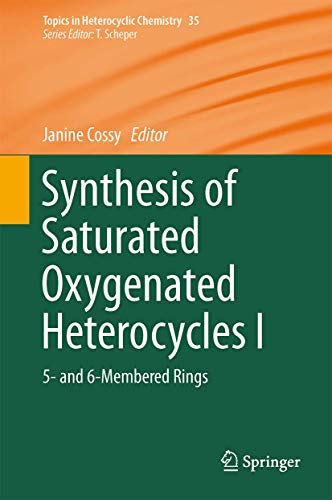 9783642414725: Synthesis of Saturated Oxygenated Heterocycles I: 5- and 6-Membered Rings