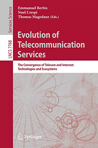 Stock image for Evolution of Telecommunication Services: The Convergence of Telecom and Internet: Technologies and Ecosystems for sale by Ammareal