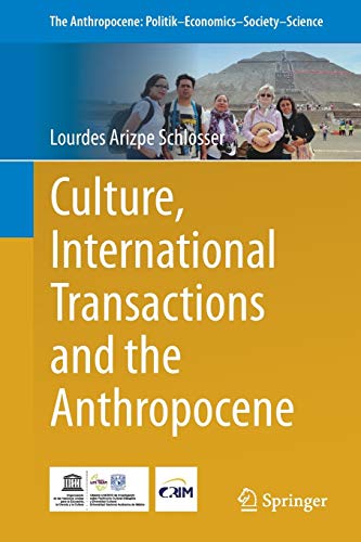 Beispielbild fr Culture, International Transactions and the Anthropocene: 17 (The Anthropocene: Politik?Economics?Society?Science) zum Verkauf von Reuseabook
