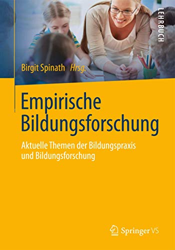 Beispielbild fr Empirische Bildungsforschung: Aktuelle Themen der Bildungspraxis und Bildungsforschung zum Verkauf von medimops