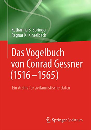 Das Vogelbuch von Conrad Gessner (1516 - 1565). Ein Archiv für avifaunistische Daten.