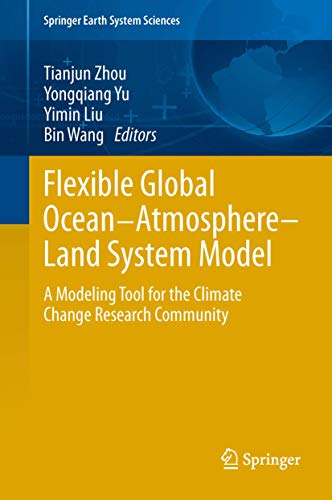 9783642418006: Flexible Global Ocean-Atmosphere-Land System Model: A Modeling Tool for the Climate Change Research Community