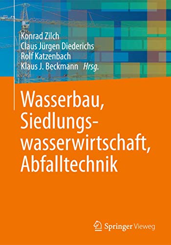 Stock image for Wasserbau, Siedlungswasserwirtschaft, Abfalltechnik (German Edition) for sale by medimops