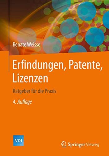 Stock image for Erfindungen, Patente, Lizenzen: Ratgeber für die Praxis (VDI-Buch) (German Edition) for sale by HPB-Red