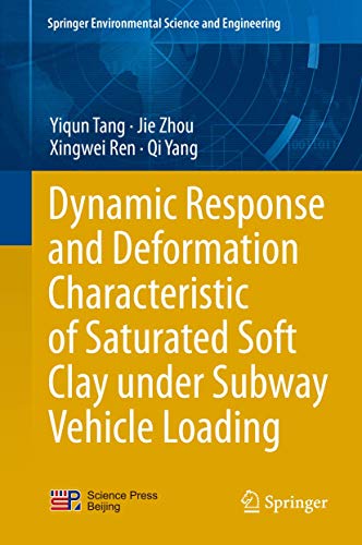 Imagen de archivo de Dynamic Response and Deformation Characteristic of Saturated Soft Clay under Subway Vehicle Loading (Springer Environmental Science and Engineering) a la venta por MusicMagpie