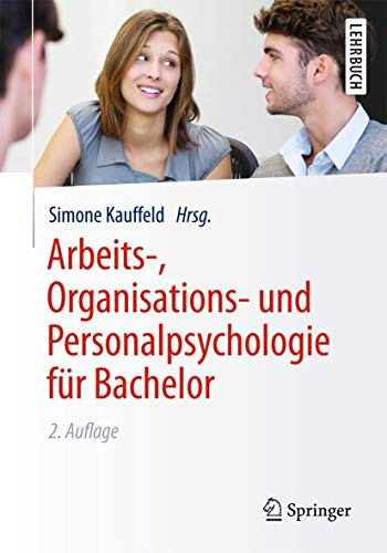Stock image for Arbeits-, Organisations- und Personalpsychologie fr Bachelor (Springer-Lehrbuch) for sale by medimops