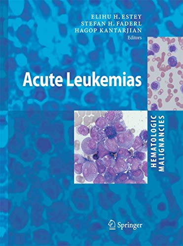 Hematologic Malignancies: Acute Leukemias - S.H. FADERL