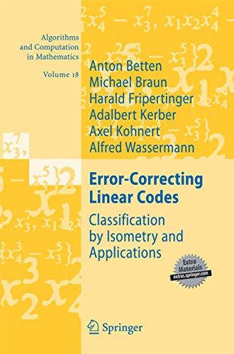 Stock image for Error-Correcting Linear Codes: Classification by Isometry and Applications (Algorithms and Computation in Mathematics, 18) for sale by Lucky's Textbooks