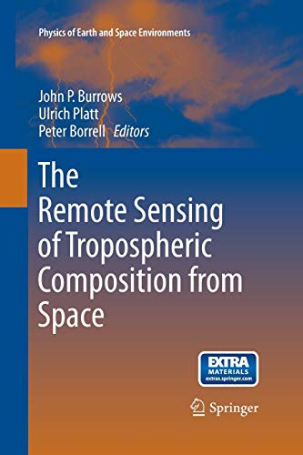 9783642422683: The Remote Sensing of Tropospheric Composition from Space (Physics of Earth and Space Environments)